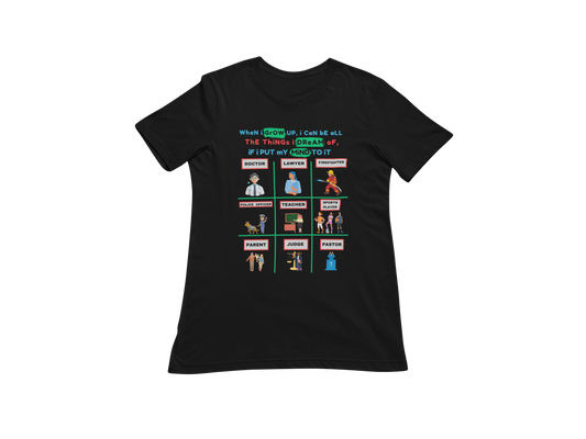 "WHEN I GROW UP" CUSTOM GRAPHIC T-SHIRT