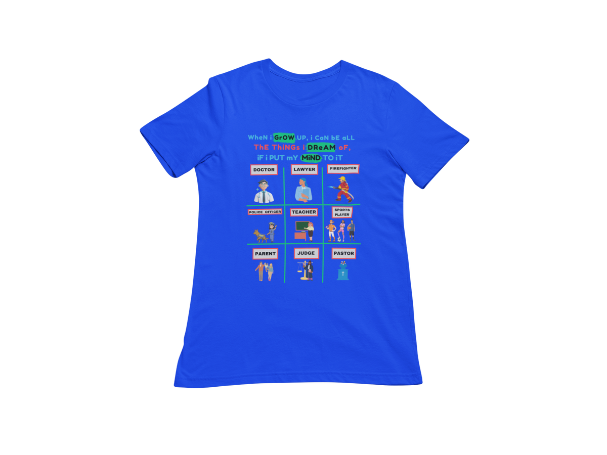 "WHEN I GROW UP" CUSTOM GRAPHIC DESIGN