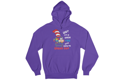 "WHY FIT IN WHEN YOU WERE BORN TO STAND OUT" CUSTOM GRAPHIC DESIGN