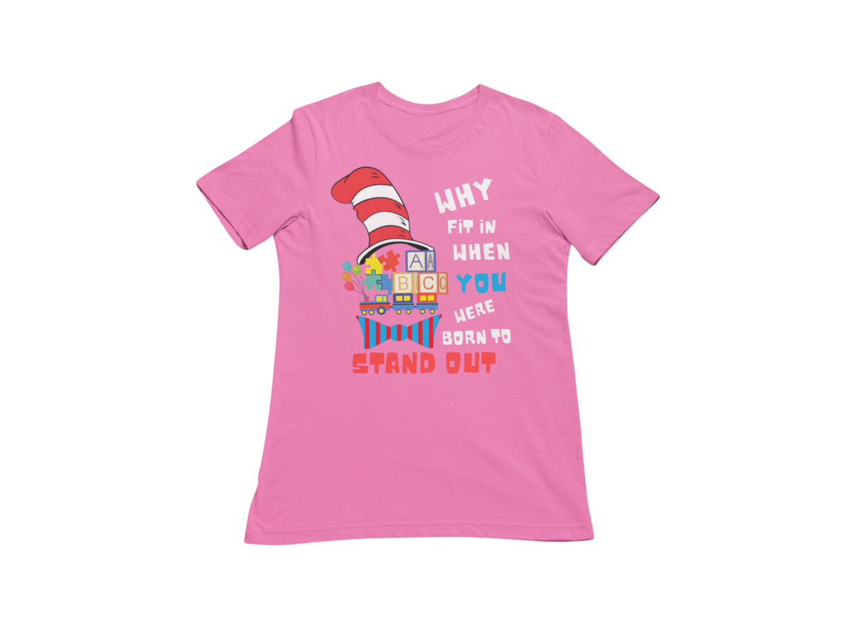 "WHY FIT IN WHEN YOU WERE BORN TO STAND OUT" CUSTOM GRAPHIC DESIGN