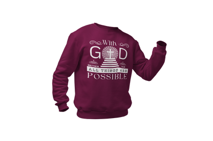 WITH GOD ALL THINGS ARE POSSIBLE - MATTHEW 19:26" SIGNATURE CUSTOM DESIGN SWEATSHIRT