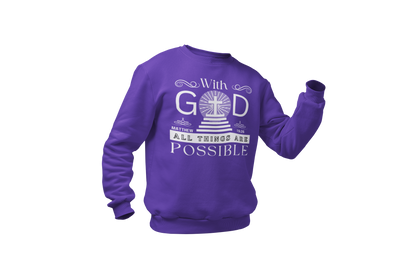 WITH GOD ALL THINGS ARE POSSIBLE - MATTHEW 19:26" SIGNATURE CUSTOM DESIGN SWEATSHIRT