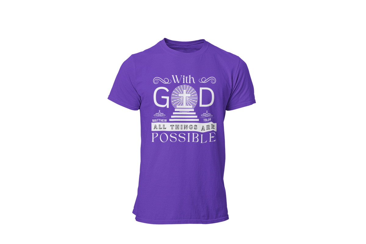 WITH GOD ALL THINGS ARE POSSIBLE - MATTHEW 19:26" SIGNATURE CUSTOM T-SHIRT