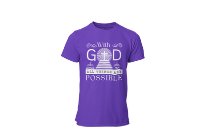 WITH GOD ALL THINGS ARE POSSIBLE - MATTHEW 19:26" SIGNATURE CUSTOM T-SHIRT