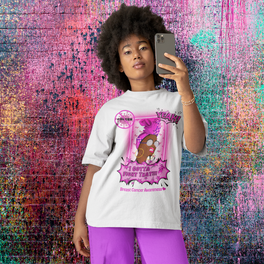 "CANCER, YEAH i GOTTA FIGHT THAT" - BREAST CANCER AWARENESS T-SHIRT
