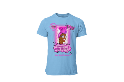 "CANCER, YEAH i GOTTA FIGHT THAT" - BREAST CANCER AWARENESS T-SHIRT