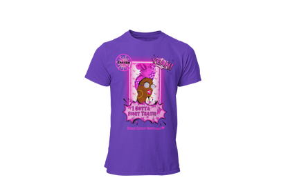 "CANCER, YEAH i GOTTA FIGHT THAT" - BREAST CANCER AWARENESS T-SHIRT
