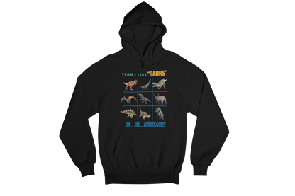 "YEAH I LIKE SAURS..... OK...OK...DINOSAURS" SIGNATURE CUSTOM DESIGN